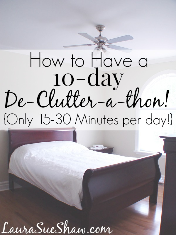 DeClutteraThon Title How to Have a 10 Day De Clutter a thon (Only 15   30 minutes per day!)