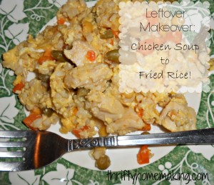 Leftover Makeover: Chicken Soup to Fried Rice