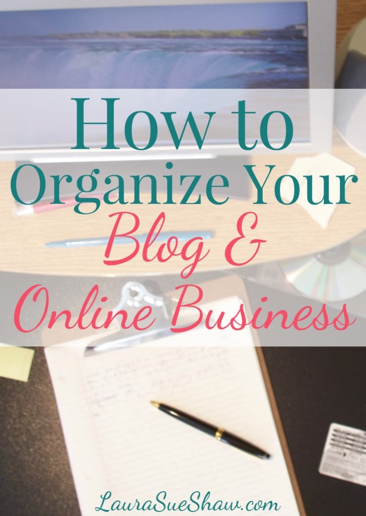 How to Organize Your Blog and Online Business