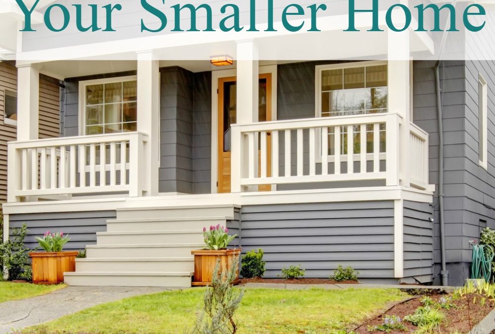 6 Important Reasons to Love Your Smaller Home