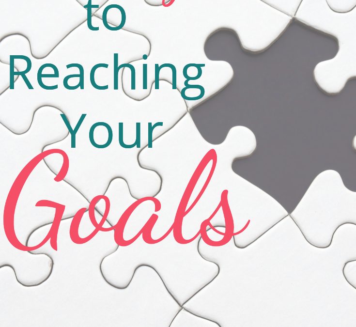 The Missing Piece to Reaching Your Goals