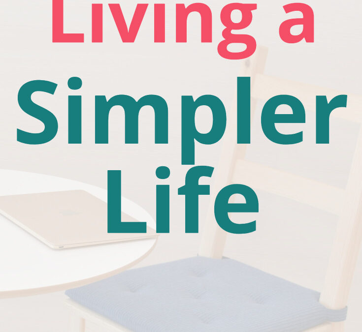 5 Steps to Living a Simpler Life