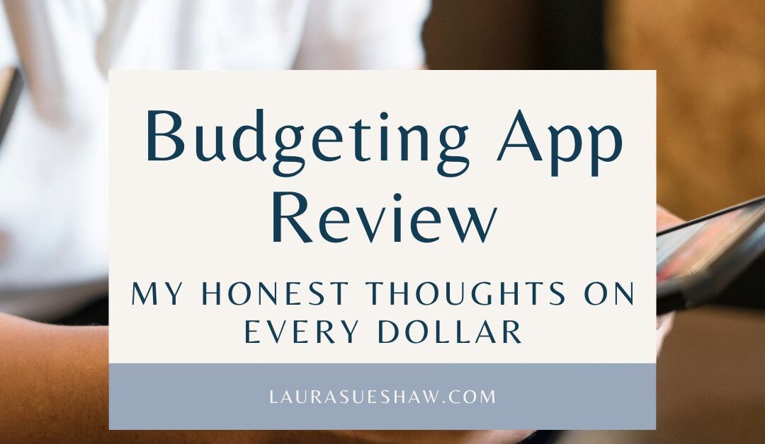 Budgeting App Review – My Honest Thoughts on EveryDollar