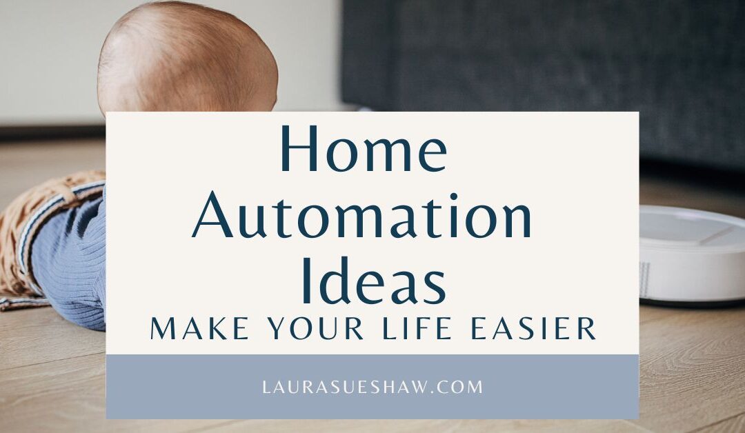 Home Automation Ideas: Make Your Life Easier