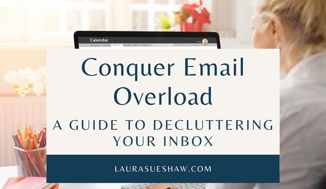 Conquer Email Overload: A Guide to Decluttering Your Inbox