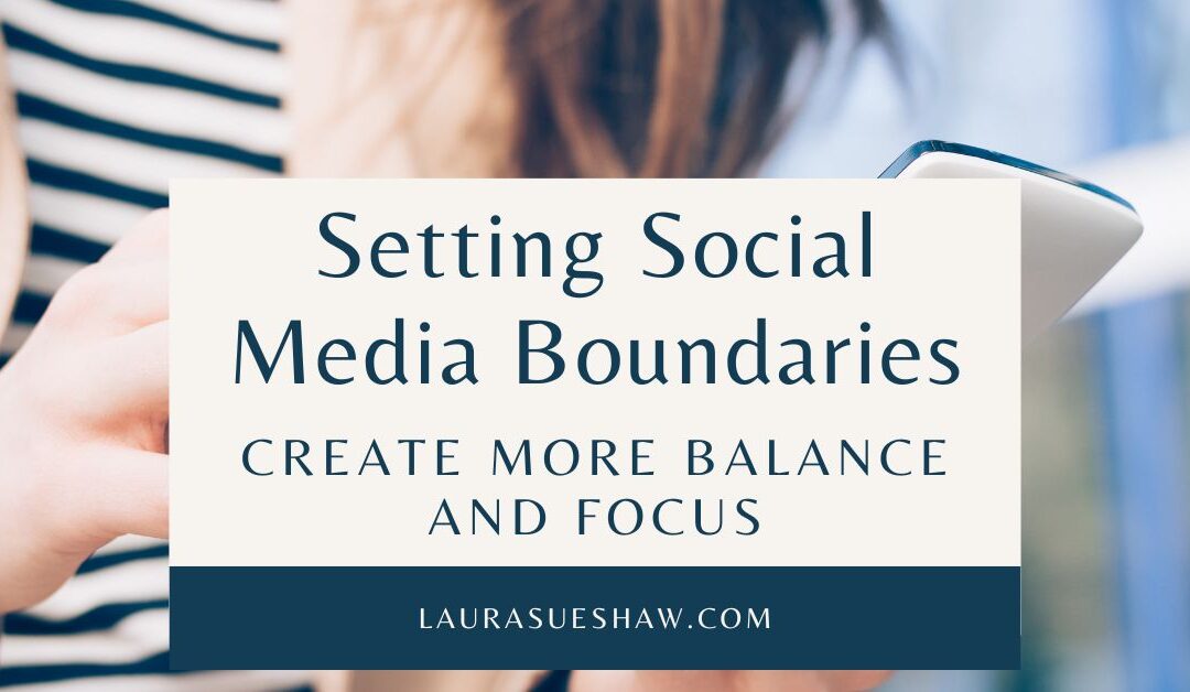 Setting Social Media Boundaries for Busy Moms