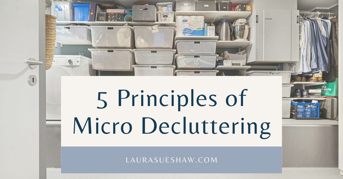 5 Principles of Micro Decluttering