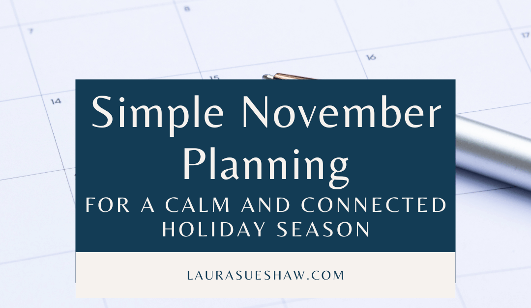 Simple November Planning for a Calm Holiday Season