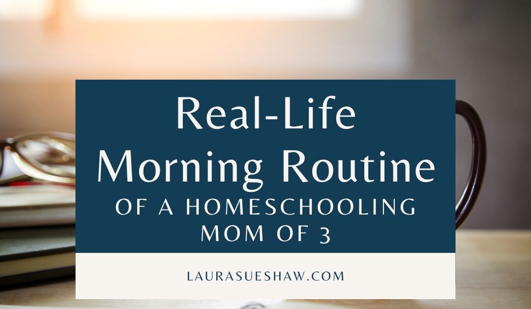 Real-Life Morning Routine of a Mom of 3